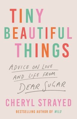Cover of Tiny Beautiful Things
